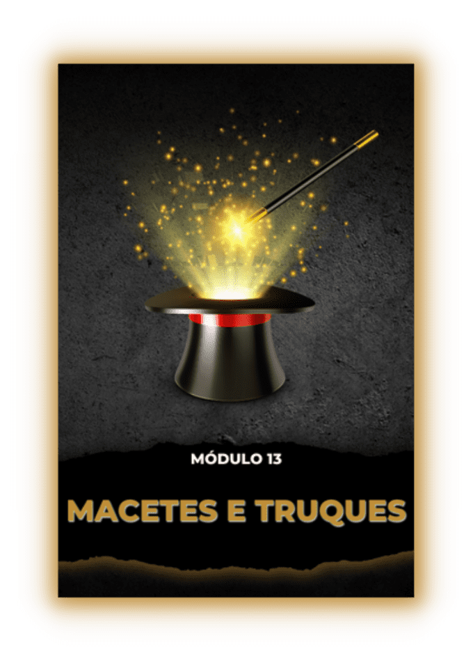 MODULO-13-MACETES-E-TRUQUES-1.png